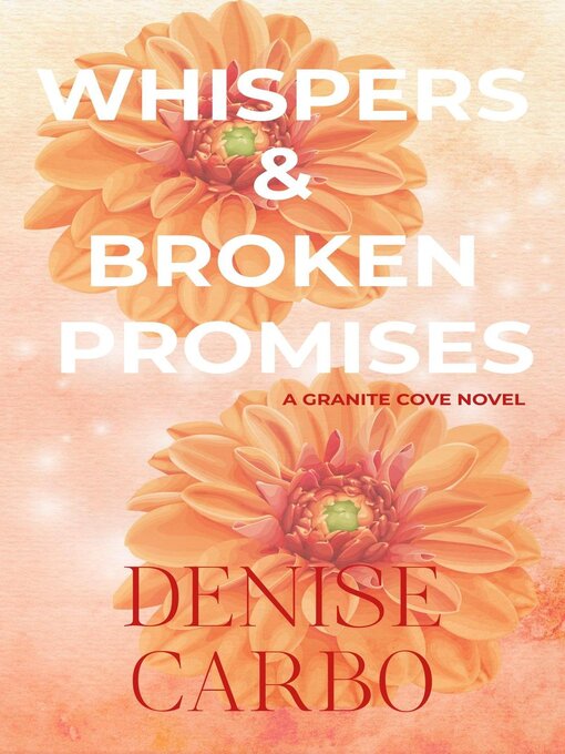 Title details for Whispers & Broken Promises by Denise Carbo - Available